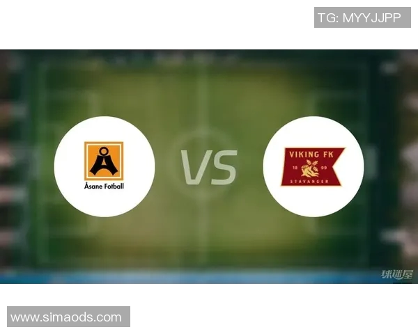 挪威杯精彩对决谢夫队与阿萨纳队的巅峰对抗即将上演 挪威杯精彩对决谢夫队与阿萨纳队的巅峰对抗即将上演